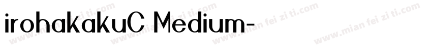 irohakakuC Medium字体转换